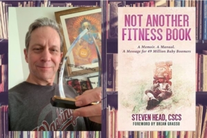 Author of Not Another Fitness Book: A Memoir. A Manual. A Message for 49 Million Baby Boomers, Continues to Influence Boomers’ Overall Health