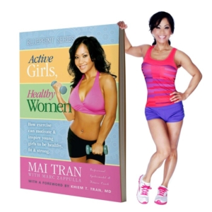 Fitness Guru, Mai Tran, Achieves No. 1 International Best-Selling Author Status with “Active Girls, Healthy Women”