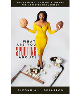 Sivonnia DeBarros, a Chicago Lawyer, Founder of SL DeBarros Law Firm, & Protector of Athletes, Announces That Her New Book, 