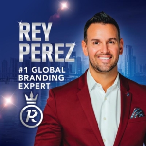 #1 Global Branding Expert, Rey Perez Launches New Book on The Power of Celebritizing the Personal Brand of Entrepreneurs & Business Professionals. 100% donated to the Charity InfluenceWithLove.org