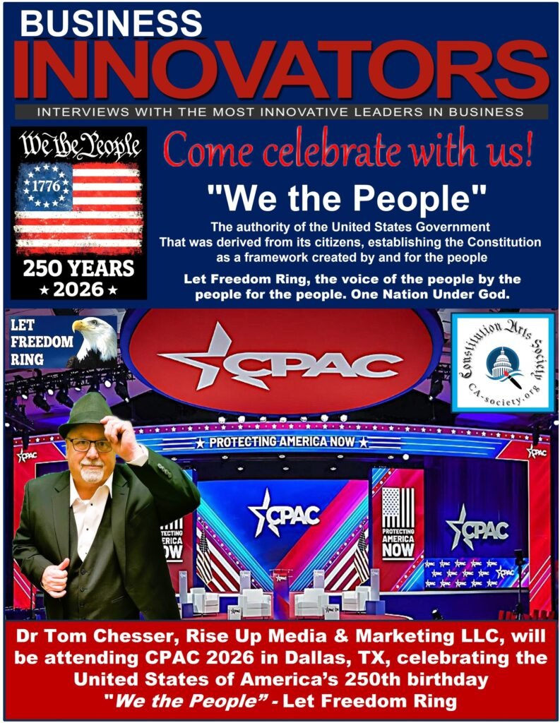 Dr Tom Chesser, Rise Up Media & Marketing LLC, Will Be Attending CPAC ...